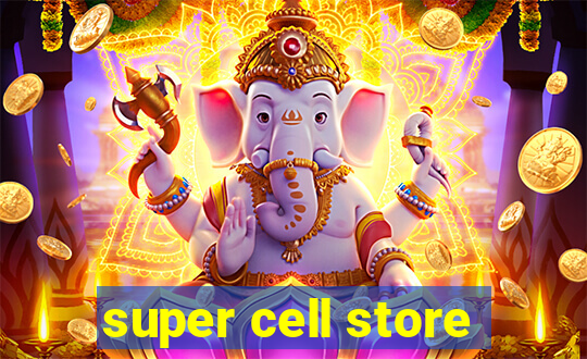 super cell store